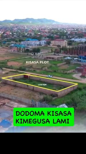 Kiwanja kinauzwa Kisasa, Dodoma sqm 1018 Kiwanja kinauzwa Kisasa, Dodoma sqm 1018