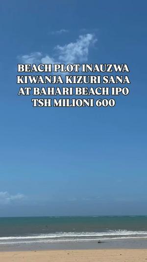 Beach Plot kinauzwa Bahari Beach, Dar Es Salaam Beach Plot kinauzwa Bahari Beach, Dar Es Salaam