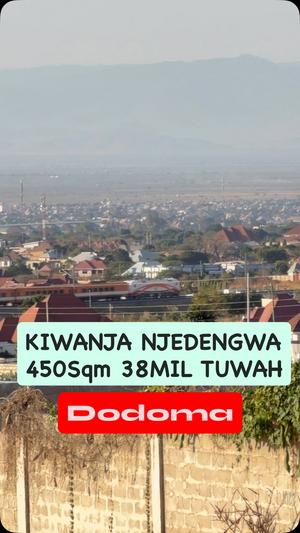 Kiwanja kinauzwa Njedengwa, Dodoma sqm 450 Kiwanja kinauzwa Njedengwa, Dodoma sqm 450