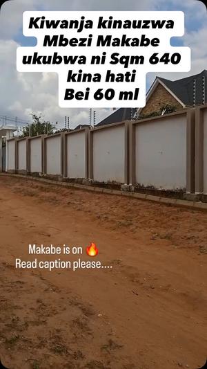 Kiwanja kinauzwa Mbezi Makabe, Dar Es Salaam sqm 640 Kiwanja kinauzwa Mbezi Makabe, Dar Es Salaam sqm 640
